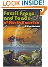 Fossil Frogs and Toads of North America (Life of the Past)
