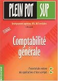 Comptabilité générale : Enseignement supérieur, BTS tertiaires, DUT, MSTCF, écoles de commerce, CNAM, DPECF, formation continue