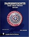 Paperweights from Great Britain (Schiffer Book for Collectors)