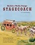Build a Wells Fargo Stagecoach with Toy (Building America Series)