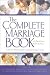 The Complete Marriage Book: Collected Wisdom from Leading Marriage Experts
