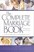 The Complete Marriage Book: Collected Wisdom from Leading Marriage Experts