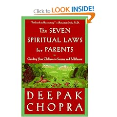 The Seven Spiritual Laws for Parents: Guiding Your Children to Success and Fullfilment