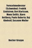 Produkt-Bild: Fernsehmoderator (Schweden): Fredrik Lindstrom, Bert Karlsson, Mona Seilitz, Bjorn Hellberg, Paolo Roberto, Kaj Kindvall, Susanne Moller