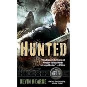 Hunted: The Iron Druid Chronicles, Book 6 | Kevin Hearne