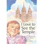 Click here to buy I Love to See the Temple by  Kathleen H. Barnes, Virginia H. Pearce, and Dilleen Marsh.