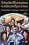 Distinguished African Americans in Aviation and Space Science: