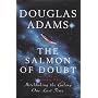 The Salmon of Doubt by Douglas Adams