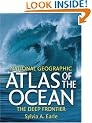 National Geographic Atlas of the Ocean: The Deep Frontier