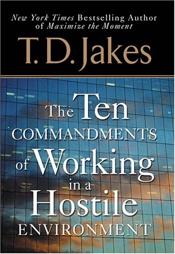 Ten Commandments of Working in a Hostile Environment