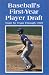 Book Baseball's 1St-Year Player Draft, Team by Team Through 1999