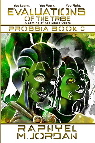 Evaluations Of The Tribe: A Coming Of Age Space Opera by Raphyel M. Jordan ebook deal