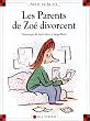 Les parents de Zo� divorcent