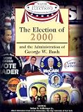 The Election of 2000 and the Administration of George W. Bush