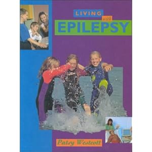 Living with Epilepsy (Living with (Raintree Steck-Vaughn))