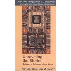 Unraveling the Stories:  Quilts as a Reflection of Our Lives [VHS]