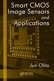 Smart CMOS Image Sensors and Applications (Optical Science and Engineering)