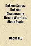 Dokken Songs: Dokken Discography, Dream Warriors, Alone Again