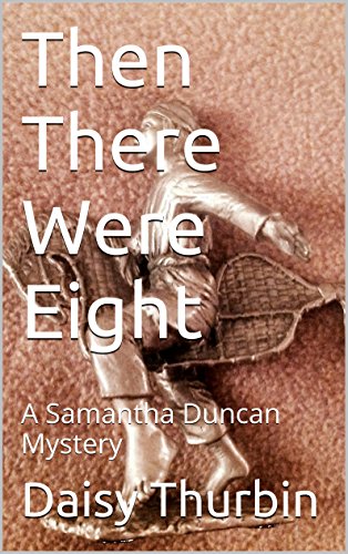 Then There Were Eight: A Samantha  Duncan Mystery (Samantha Duncan Mysteries Book 10)