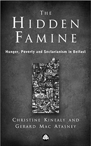 The Hidden Famine: Hunger, Poverty and Sectarianism in Belfast 1840-50