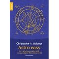 Astro easy: In 5 Schritten entdecken, was das eigene Horoskop verr�t