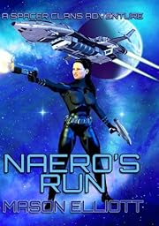 Naero's Run (A Spacer Clans Adventure)