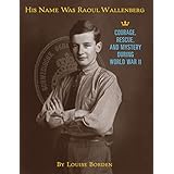 his name was raoul wallenberg