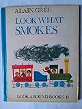 Look what smokes