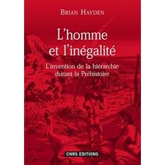 L'homme et l'in�galit� : L'invention de la hi�rarchie � la pr�histoire