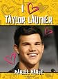 I (heart) Taylor Lautner