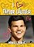 I (heart) Taylor Lautner