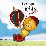 For The Kids Too