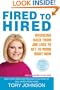 Fired to Hired: Bouncing Back from Job Loss to Get to Work Right Now