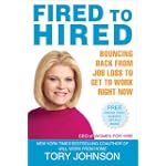 Fired to Hired: Bouncing Back from Job Loss to Get to Work Right Now
