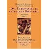 "Das Unbewusste. Macht und Dynamik des Unbewussten - Auseinandersetzungen in Philosophie, Medizin und Psychoanalyse, Band 1; Das Unbewusste in ... Diskursen: Anschl�sse Band II: Bd. 2