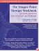 The Trigger Point Therapy Workbook: Your Self-Treatment Guide for Pain Relief, Second Edition