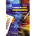 Le nuancier des couleurs compl�mentaires en m�langes compar�s