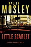 Little Scarlet: An Easy Rawlins Novel