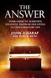 The answer : grow any business, achieve financial freedom, and live an extraordinary life