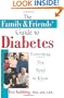 The Family and Friends' Guide to Diabetes: Everything You Need to Know
