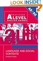 Language and Social Contexts (Routledge A Level English Guides)