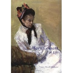Mary Cassatt: A Life
