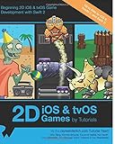 2D iOS & tvOS Games by Tutorials: Beginning 2D iOS and tvOS Game Development with Swift 2