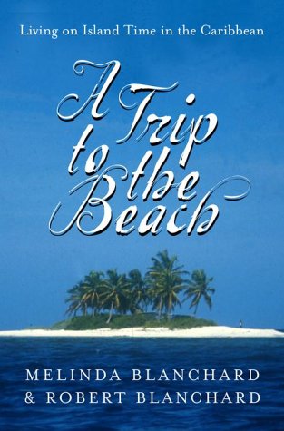 A Trip to the Beach: Living on Island Time in the Caribbean