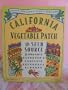 California Vegetable Patch and Seed Source: The Organic Gardner's Complete Reference Almanac