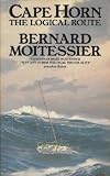 Cape Horn : the logical route : 14,216 miles without port of call