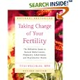 Taking Charge of Your Fertility: The Definitive Guide to Natural Birth Control, Pregnancy Achievement, and Reproductive... by Toni Weschler