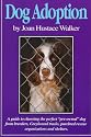 Dog Adoption: A Guide to Choosing the Perfect "Preowned" Dog from Breeders, Dog Tracks, Purebred Rescue Organizations & Shelters