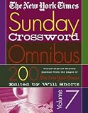 The New York Times Sunday Crossword Omnibus Volume 7: 200 World-Famous Sunday Puzzles from the Pages of The New York Times