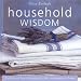 Household Wisdom: Traditional Housekeeping for the Contemporary Home